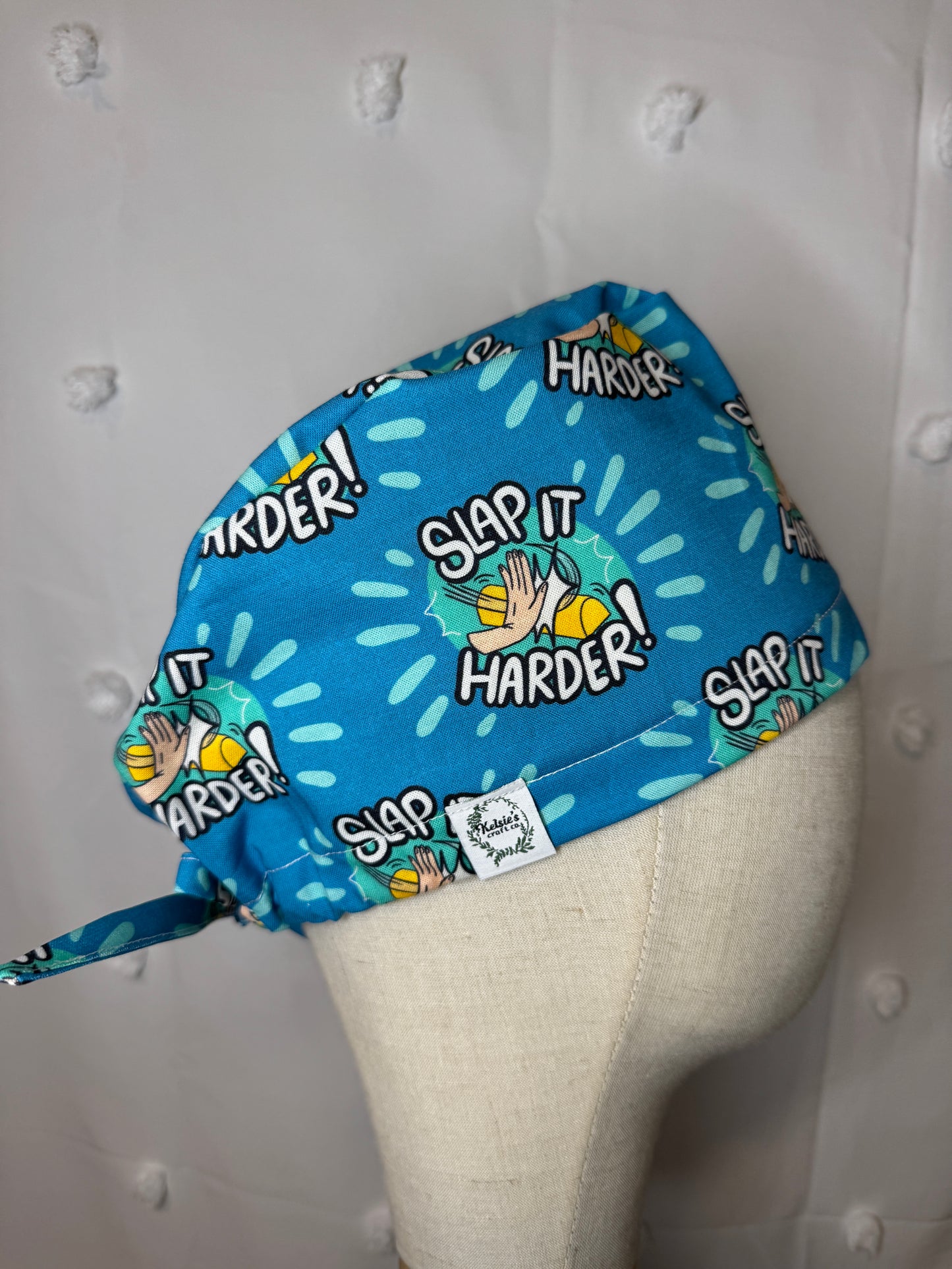 "Slap it Harder" Scrub Cap - Satin Lining Available - Multiple Styles Witty/Funny Cap