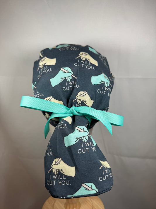 I Will Cut You Surgery Scrub Cap - Satin Lining Avaliable Multiple Styles