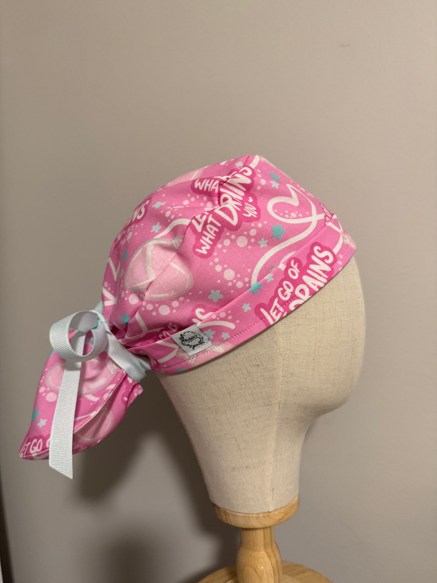 "Let Go of What Drains You" Scrub Cap - Satin Lining Available - Multiple Styles