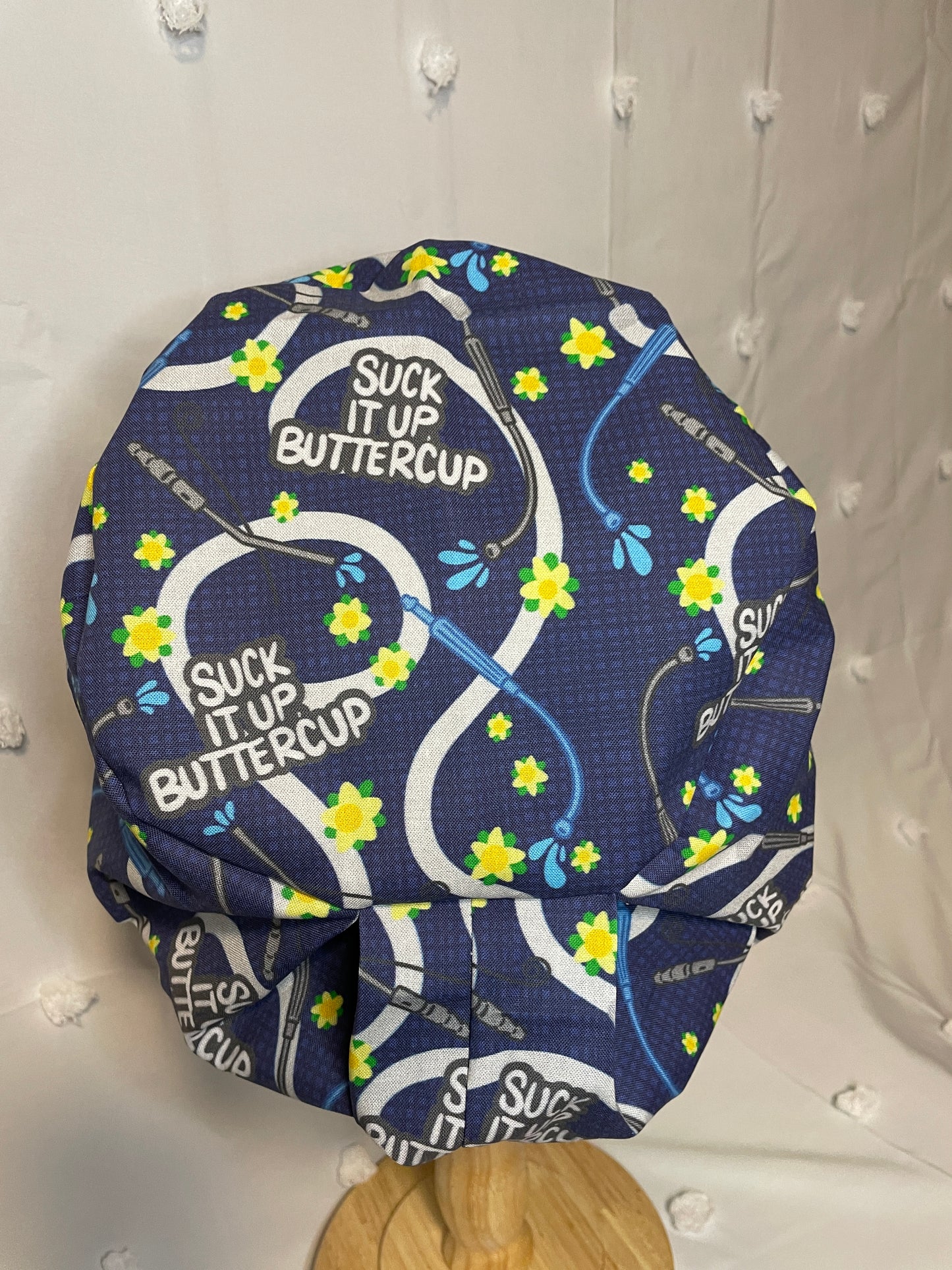 "Suck it Up Buttercup" Scrub Cap - Satin Lining Available - Multiple Styles