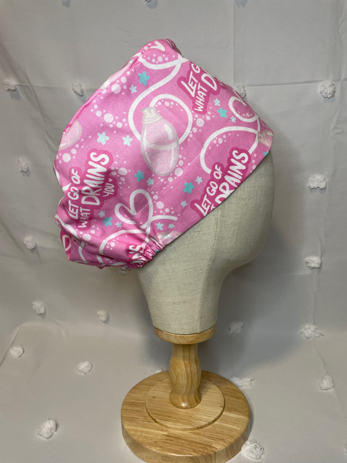 "Let Go of What Drains You" Scrub Cap - Satin Lining Available - Multiple Styles
