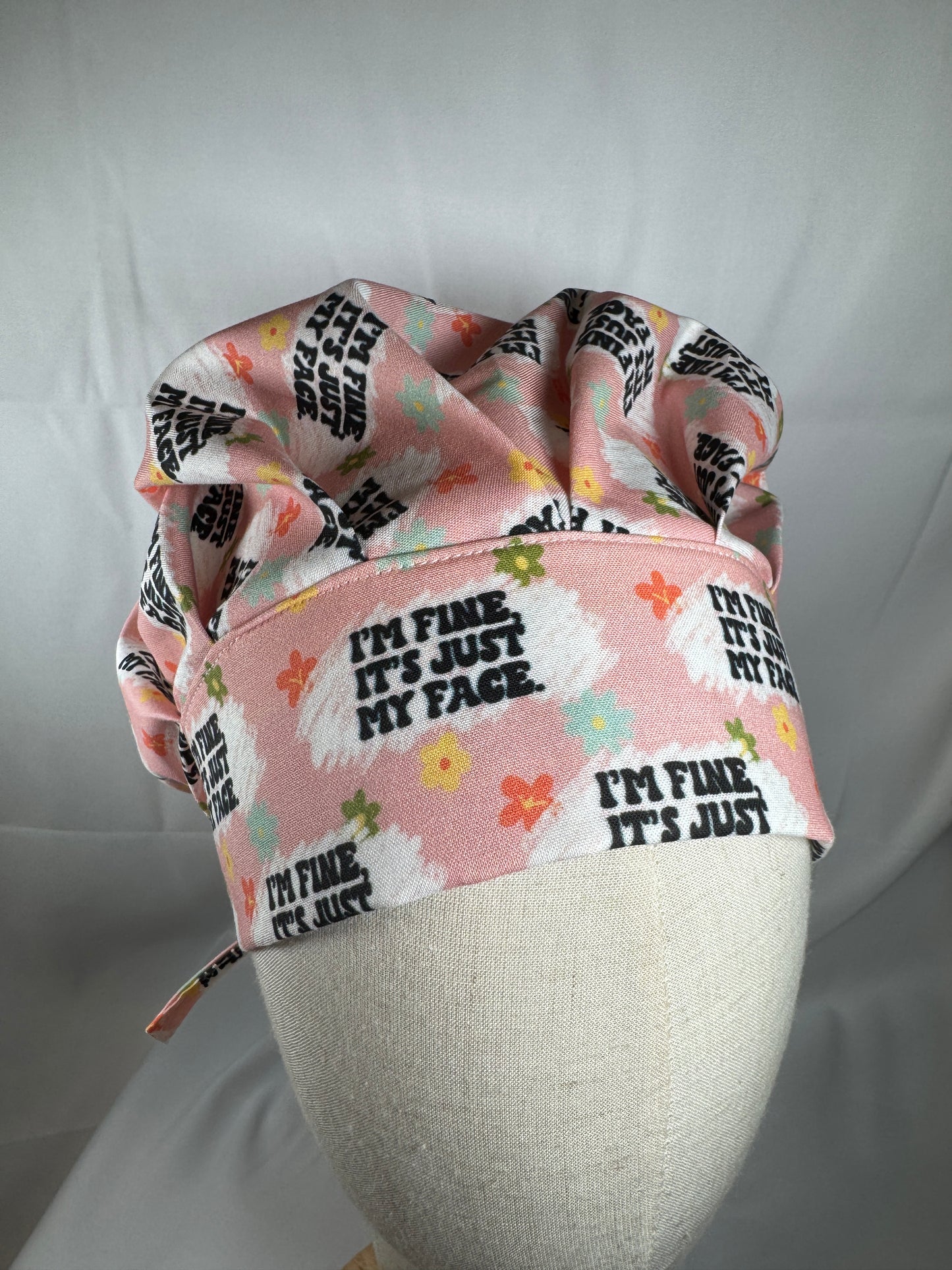 I'm Fine It's Just My Face Scrub Cap - Satin Lining Available - Multiple Styles