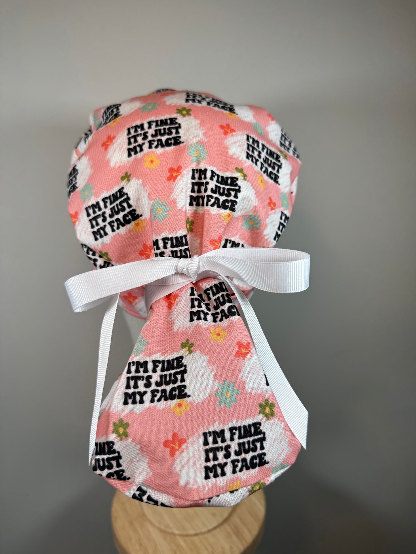 I'm Fine It's Just My Face Scrub Cap - Satin Lining Available - Multiple Styles