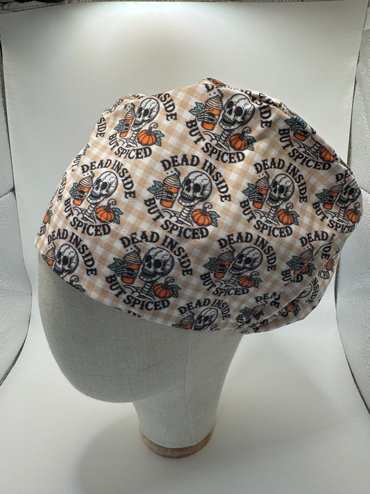 Dead inside but Spiced Scrub Cap - Satin Lining Available - Multiple Styles
