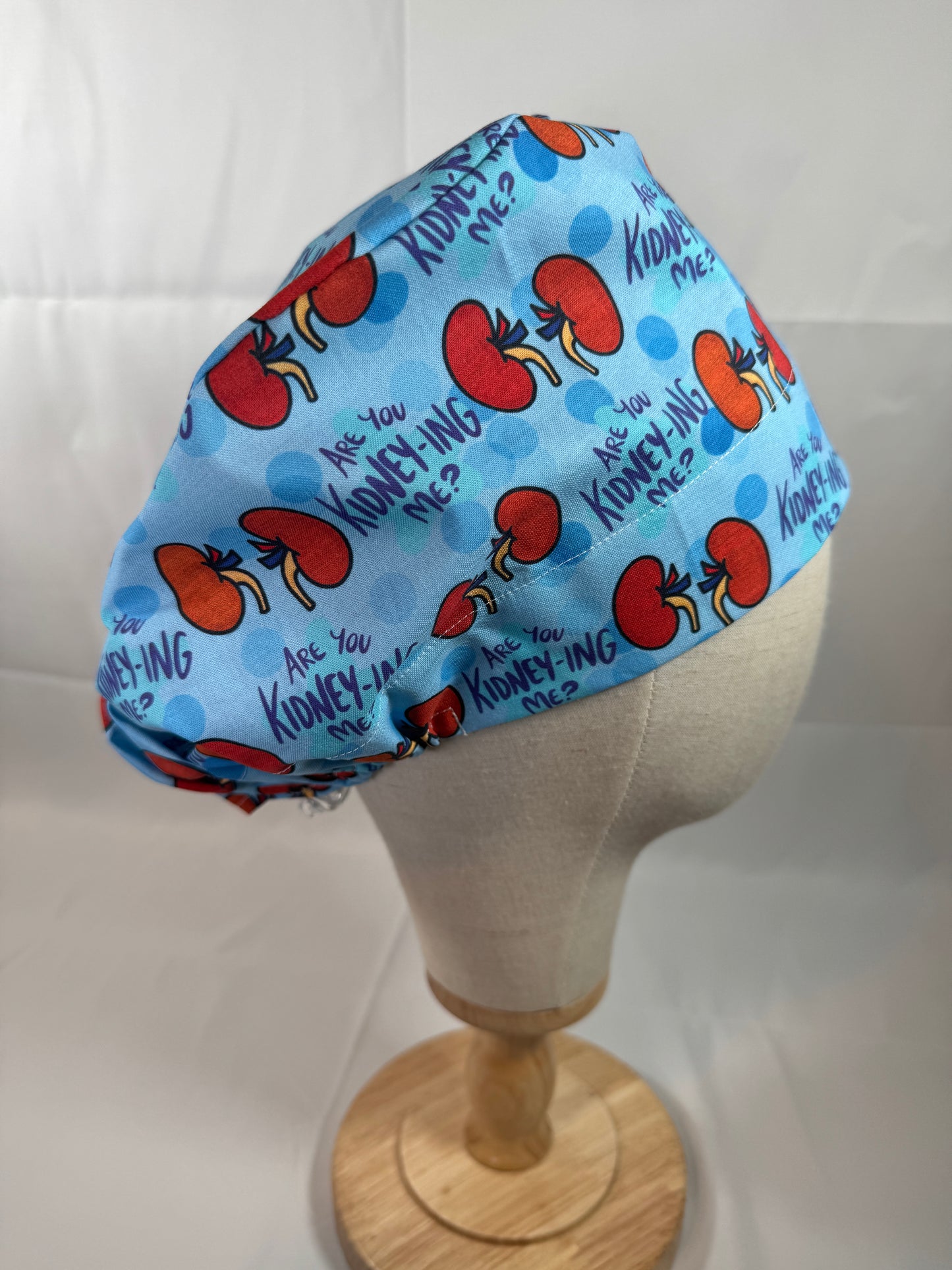 Are You Kidney-ing Me? Urology Scrub Cap - Satin Lining Available - Multiple Styles