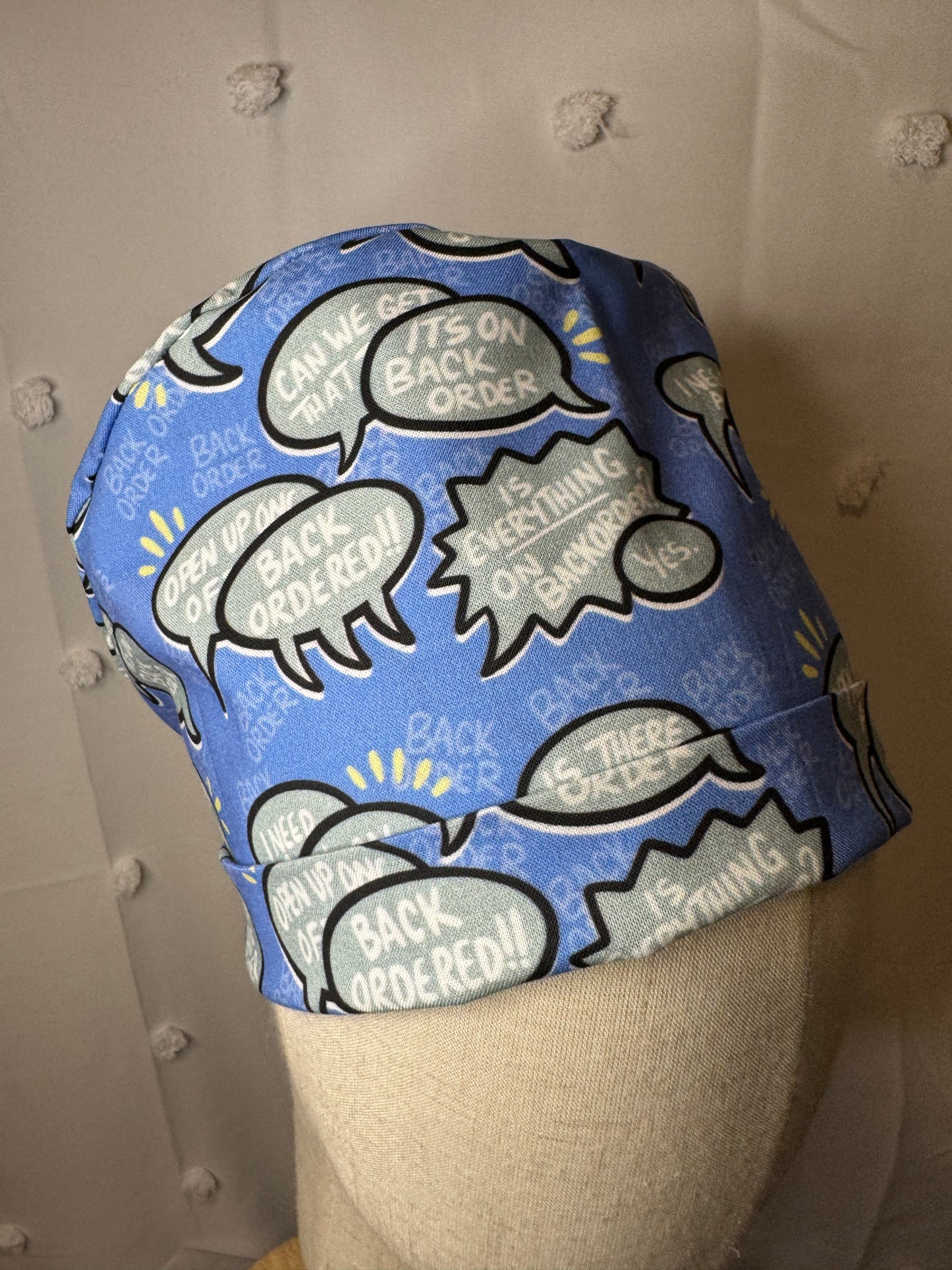 "It's on Backorder" Scrub Cap - Satin Lining Available - Multiple Styles