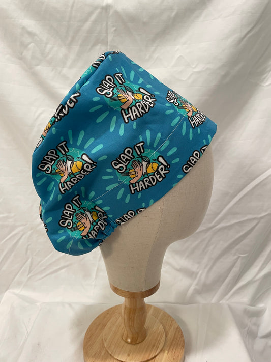 "Slap it Harder" Scrub Cap - Satin Lining Available - Multiple Styles Witty/Funny Cap