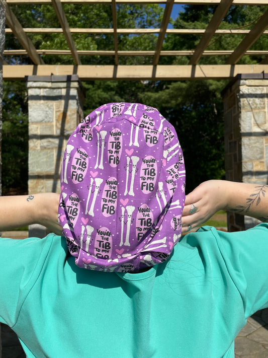 Tib to My Fib Scrub Cap - Satin Lining Available - Multiple Styles