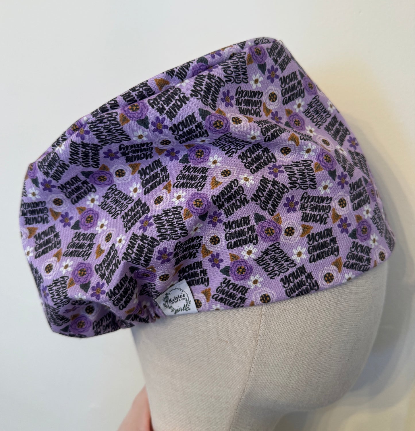 You're Giving me Anxiety Scrub Cap - Satin Lining Available - Multiple Styles
